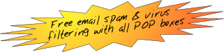 Free email spam and virus filtering with all POP boxes!